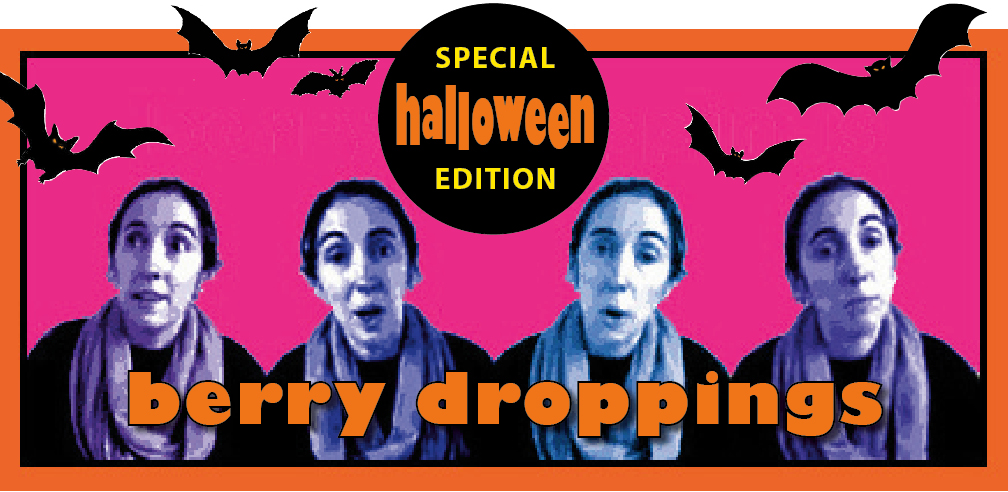 Disinformation Trick-or-Treats: Be Afraid, Be Berry Afraid!  — Part One —
